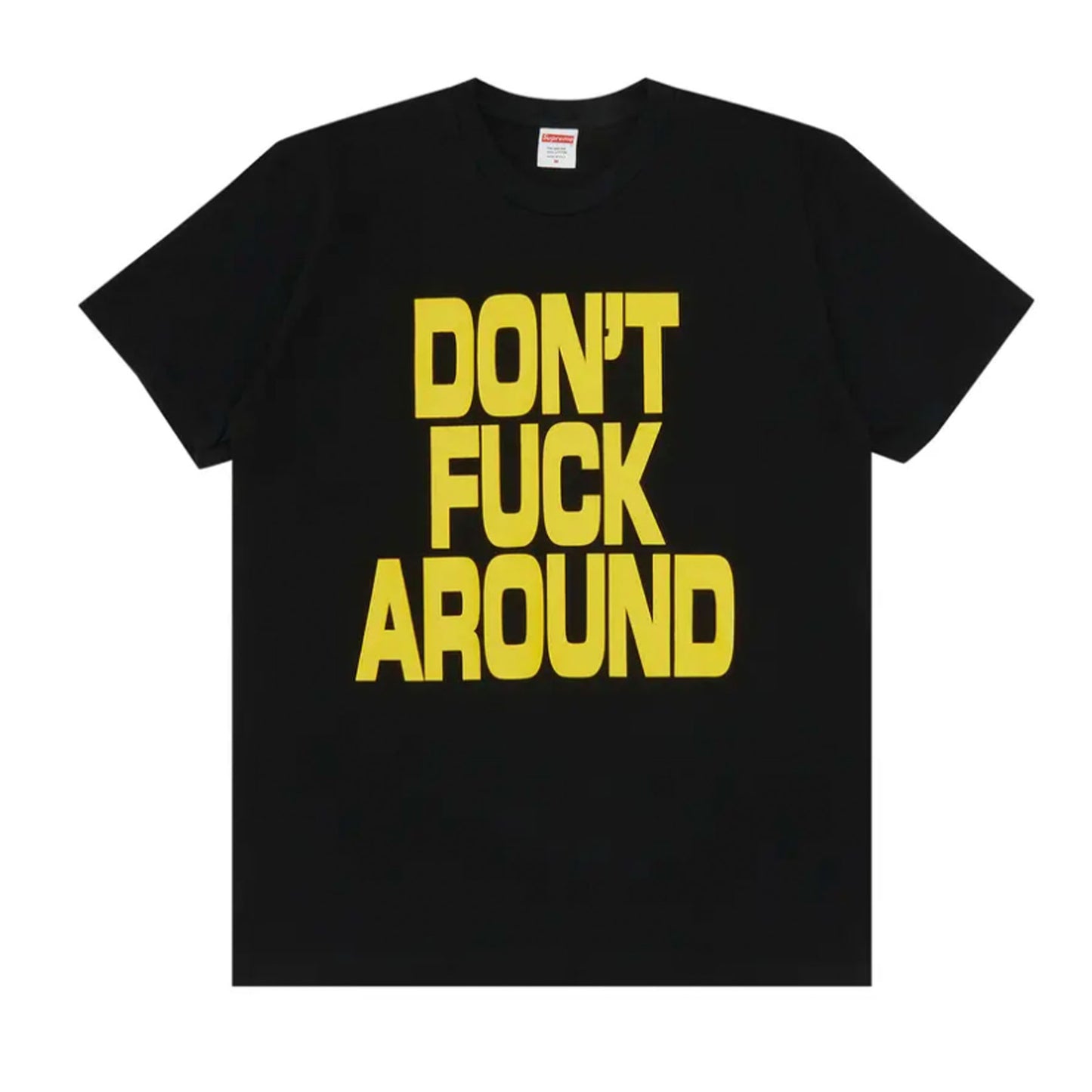 Supreme Don't Fuck Around Tee Black
